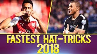 Top 10 FASTEST HatTricks Of The Year 2018 [upl. by Lew121]