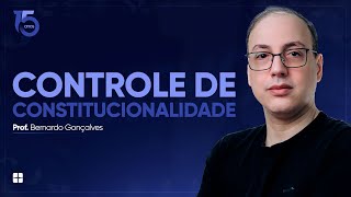 Controle de Constitucionalidade  Prof Bernardo Gonçalves Fernandes [upl. by Conall]