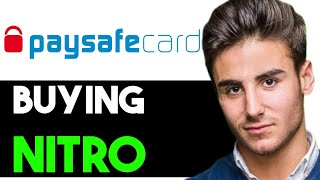 HOW TO BUY NITRO WITH PAYSAFECARD 2024 FULL GUIDE [upl. by Derr]