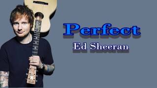 PERFECT  Ed Sheran Official Lyrics Video [upl. by Chitkara175]