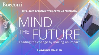 202425 Academic Year Opening Ceremony  Mind the future Leading the change by making an impact [upl. by Ahsats88]