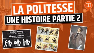 La politesse une histoire partie 2  LHistoire nous le dira 10 [upl. by Trawets]