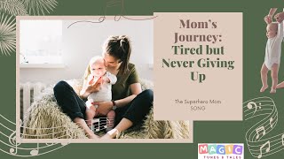 Mom is tired but mom will never give up  Kids song [upl. by Leirbma948]