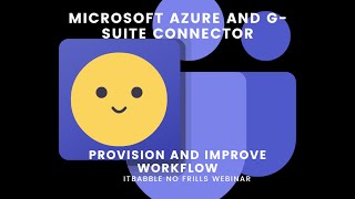 Azure and GSuite Connecting Provisioning and SSO IT Babble No Frills Webinar [upl. by Tray]