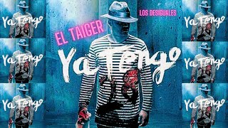 EL TAIGER ► YA TENGO 28 LOS DESIGUALES eltaiger reggaetoncubano [upl. by Ynnavoeg]