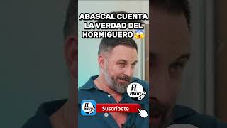 ABASCAL CUENTA LA VERDAD DEL HORMIGUERO shorts abascal santiagoabascal elhormiguero vox [upl. by Luar]