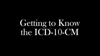 Getting to Know the ICD 10 CM [upl. by Lambert]