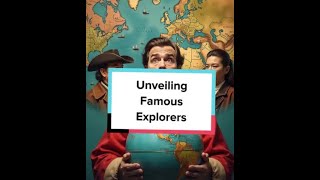 Unveiling Famous Explorers [upl. by Eseekram240]