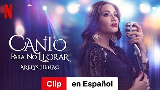 Canto para no llorar Arelys Henao Temporada 1 Clip  Tráiler en Español  Netflix [upl. by Jaddo]