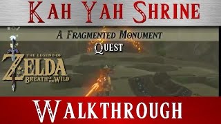 Zelda BotW Walkthrough  A Fragmented Monument quest  Quick Thinking  Kah Yah Hidden Shrine [upl. by Nnarefinnej]