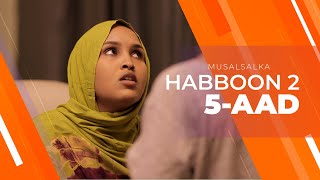 HABBOON S2 XALQADA 5AAD  AROOSKA IN LAGUGU QASBO JAMAAL AYAA KADANBEEYO [upl. by Adalai]