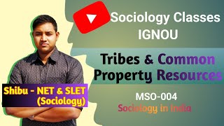 Tribes  Common Property Resources  Tragedy of Commons  IGNOU MSO 004 [upl. by Steel522]