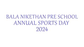 BALA NIKETHAN PRE SCHOOL  SPORTS DAY  2024 [upl. by Loredana]