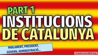 Les institucions de Catalunya Part 1 [upl. by Anehsuc980]