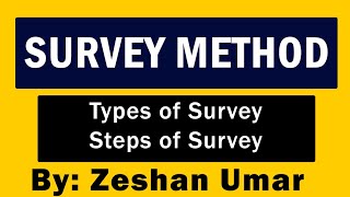 Survey Research Design  Survey Types  Survey Steps  Survey Method by Zeshan Umar [upl. by Ahsercal]