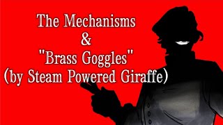 Brass Goggles  The Mechanisms  Short Animatic [upl. by Roland]