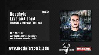 Neophyte  Live and Loud Neophyte amp Tha Playahs Loud Mix NEO050 [upl. by Morissa231]