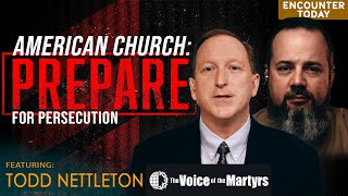 American Church Prepare for Persecution  Interview with Todd Nettleton from Voice of the Martyrs [upl. by Ahlgren]