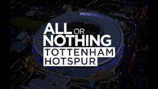 ALL OR NOTHING  TOTTENHAM HOTSPUR  Full Version  Episode 01  Part 1 [upl. by Etat908]