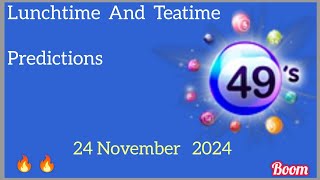 Uk49s Lunchtime Prediction 24 November 2024  Uk49s Teatime Prediction for Today [upl. by Aieken]