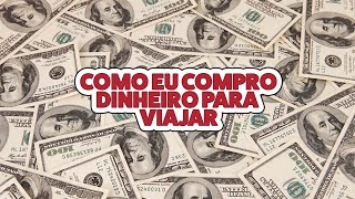 🇧🇷 Como eu compro DINHEIRO para VIAJAR PatriciaViaja [upl. by Edison]