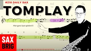 218 Tomplay  Neue Songs lernen mit der App Tomplay  eine kleine Einführung  DailySax 218 [upl. by Dallman]