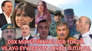 TƏCİLİ DSX Məxfi sirləri yaydı Vilayət Eyvazova arvadı xəyanət etdi Deputatın 18 kaseti [upl. by Jobie]