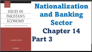 Issues in Pakistan Economy  Chapter 14 Part 3  Nationalization in 1970s and Banking sector [upl. by Weisberg]