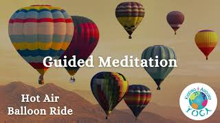 Hot Air Balloon Guided Meditation [upl. by Lipson]