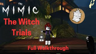 The Witch Trials Full Walkthrough  The Mimic [upl. by Cardinal]