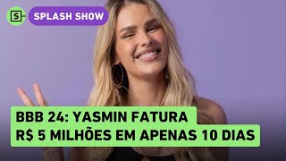 BBB 24 Yasmin fatura R 5 milhões com marca em 10 dias de reality diz sócio [upl. by Ahseetal]