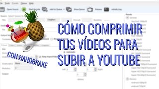 Cómo comprimir tus vídeos para subir a YouTube [upl. by Julieta]