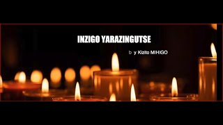 Kizito MIHIGO  Inzigo yarazingutse 30th commemoration of Tutsi Genocide  official song [upl. by Besnard]