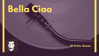 Bella Ciao DJ Pritto Remix 2019 [upl. by Alyehc]