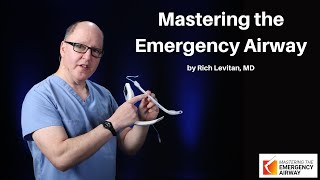 Mastering the Emergency Airway  An Overview  The Lung Course [upl. by Allemrac]