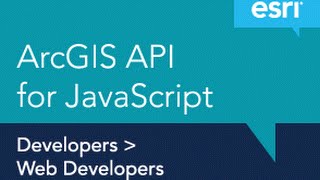 Getting Started with the ArcGIS API for JavaScript [upl. by Missy]