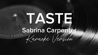 Taste  Sabrina Carpenter Karaoke Version [upl. by Wallis]