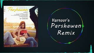 Parshawan  Harnoor  Remix  Hitesh  Latest Punjabi Song 2021 [upl. by Znerol]