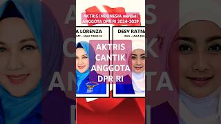 8 Aktris Cantik Yang Dilantik Menjadi Anggota DPR RI Periode 20242029 anggotadprri desiratnasari [upl. by Hagar]