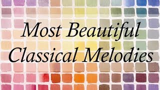 The Most Beautiful Classical Melodies  3 Hours Of The Best Classical Music [upl. by Tselec251]