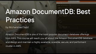 My Pluralsight course on quotAmazon DocumentDB Best Practicesquot [upl. by Eussoj]