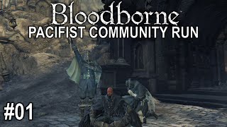 Bloodborne Pacifist community run 01 [upl. by Hajar]