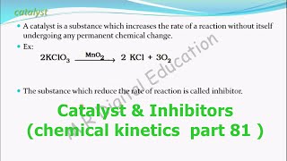 Catalysts and Inhibitors chemical kinetics part 81 for CBSE class 12 and JEE IIT [upl. by Vivle58]