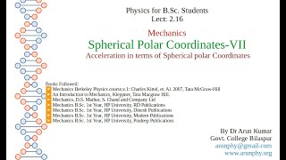 Lecture 216 Spherical Polar CoordinatesVII Acceleration in terms of Spherical polar Coordinates [upl. by Mil217]