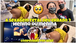 A SEXAGEM FETAL ERROU FIZ A ULTRASSOM MOFOLÃ“GICA MENINO OU MENINACOMPRINHAS PARA O ENXOVAL DO BEBÃŠ [upl. by Ecienaj]