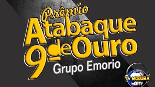 Atabaque de Ouro Oficial 9° Prêmio Grupo Emorio [upl. by Nnaeiluj]