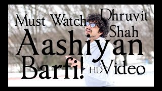 Aashiyan Barfi Cover by Dhruvit Shah  Shreya Ghoshal  Nikhil Paul George  Pritam [upl. by Eenahc]