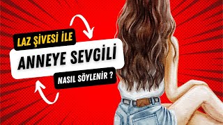 Anneme sevgilim olduğunu nasıl söyledim biliyor musunuz  İşte LAZ şivesiyle komik bir anlatım [upl. by Chantalle]