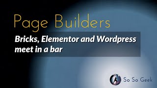 Bricks Builder vs Elementor vs WP Editor aka Gutenberg [upl. by Folberth]