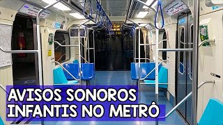 Metrô SP  Avisos sonoros com vozes infantis nos trens do Metrô [upl. by Acirederf539]